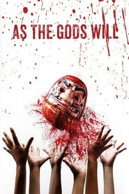 As the Gods Will (2014)