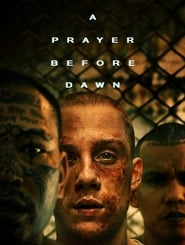 A Prayer Before Dawn (2018)