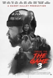 True to the Game 3 (2021)