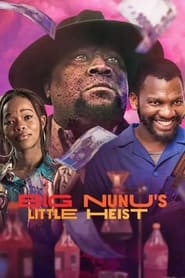 Big Nunu’s Little Heist (2023)