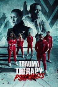 Trauma Therapy: Psychosis (2023)