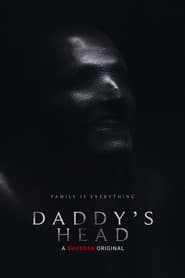 Daddy’s Head (2024)